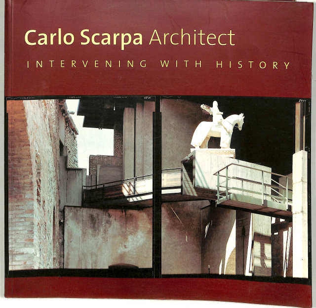 建築家カルロ・スカルパ 歴史への介入 (英)Carlo Scarpa Architect