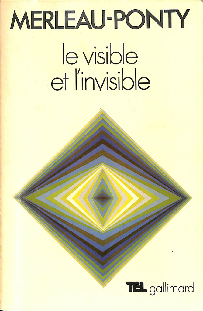 見えるものと見えないもの（仏）le visible et l'invisible メルロ
