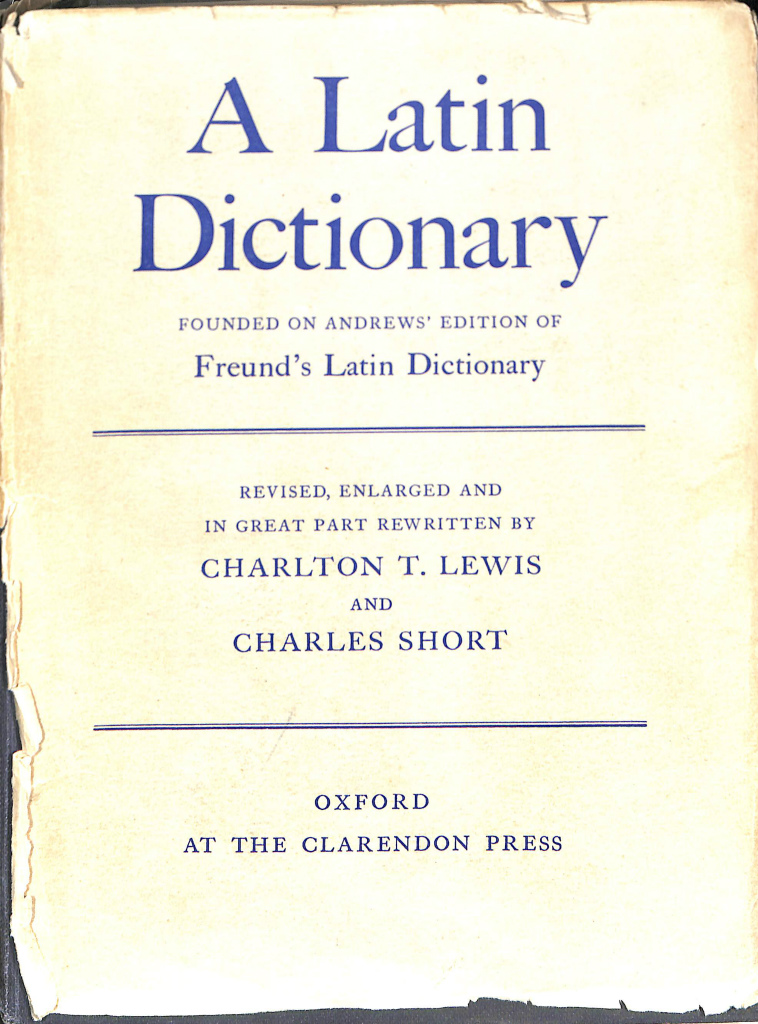 ラテン語辞書（英・ラテン語）A Latin Dictionary　CHARLTON T. LEWIS, CHARLES SHORT